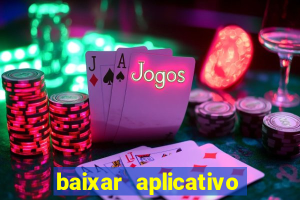 baixar aplicativo da estrela bet